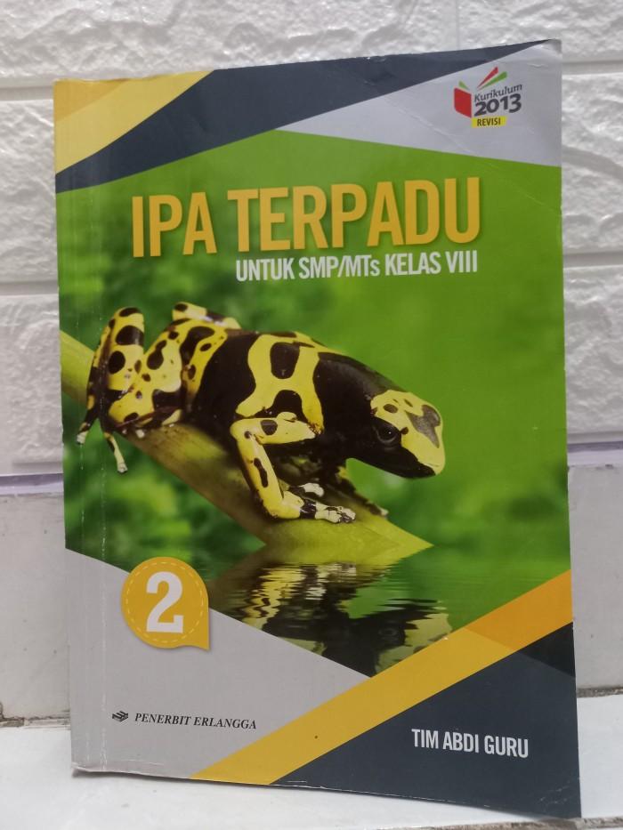 Buku pelajaran IPA Terpadu untuk siswa kelas SMP kelas 2 k 13 Erlangga