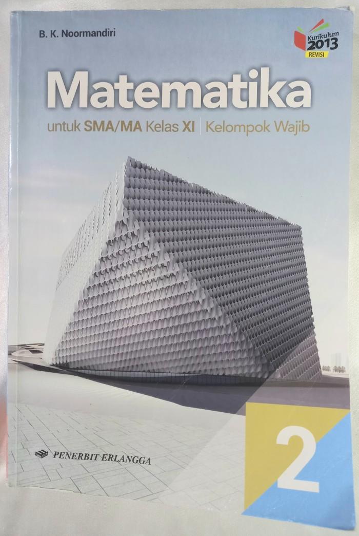 Buku Pelajaran Matematika untuk SMA Kelas XI 2 11 Kelompok Wajib Erlangga