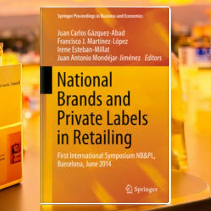 National Brands and Private Labels in Retailing: First International Symposium NB&PL, Barcelona, Jun