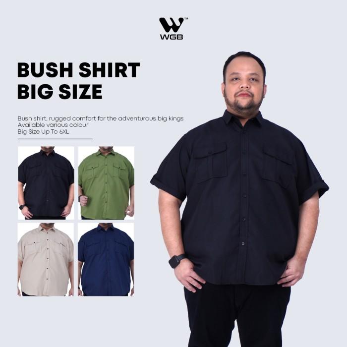 Kemeja Casual Safari Bush Khaki Bigsize Jumbo Pria Ukuran XL XXL