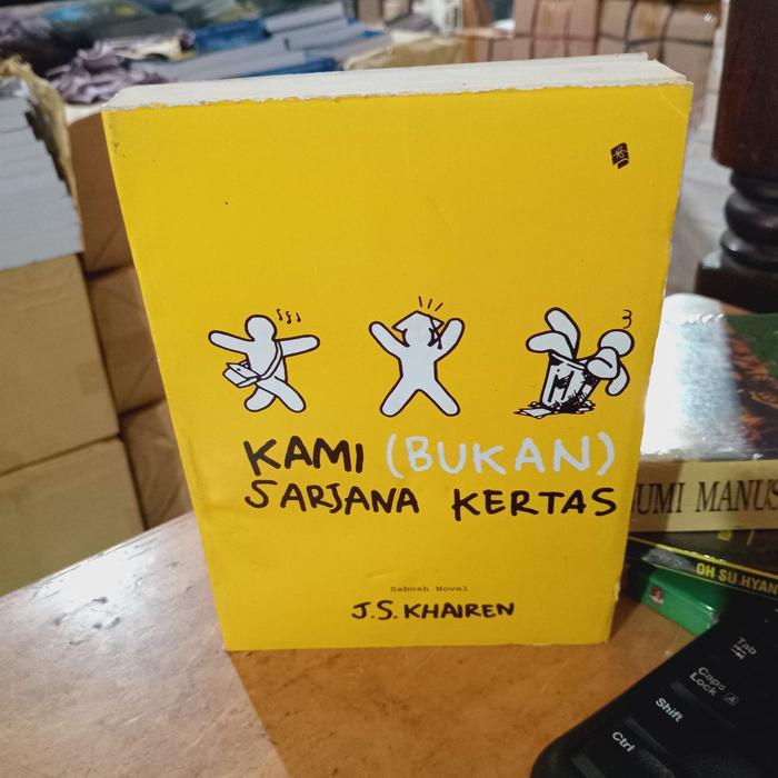 Novel Kami Bukan Sarjana Kertas By Khairen