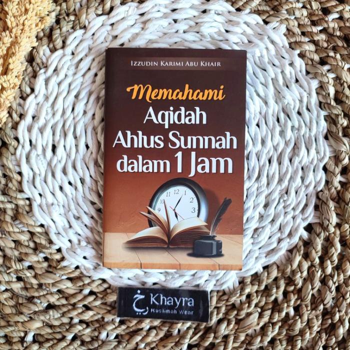 Memahami Aqidah Ahlus Sunnah Dalam 1 Jam