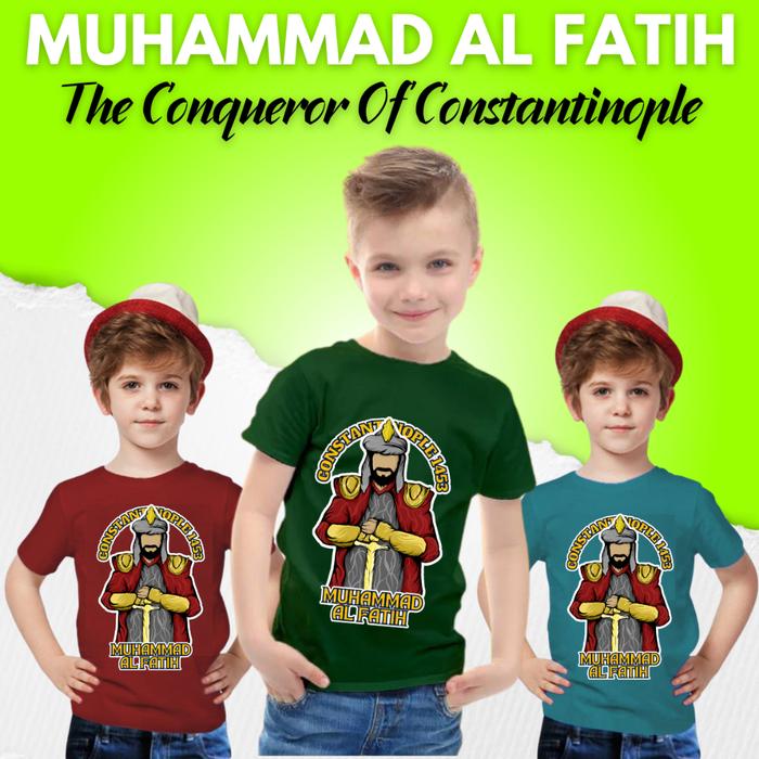 Kaos Muhammad Al Fatih 1453 Penakluk Konstantinopel Kids Tshirt Sultan