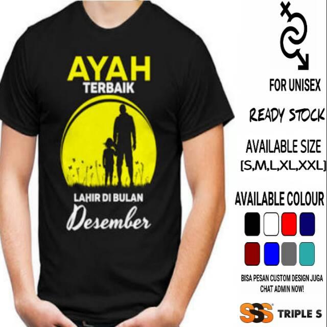 Terbaik KAOS AYAH TERBAIK LAHIR DI BULAN DESEMBER DESAIN AYAH ANAK BISA REQUEST NAMA BULAN  Baru