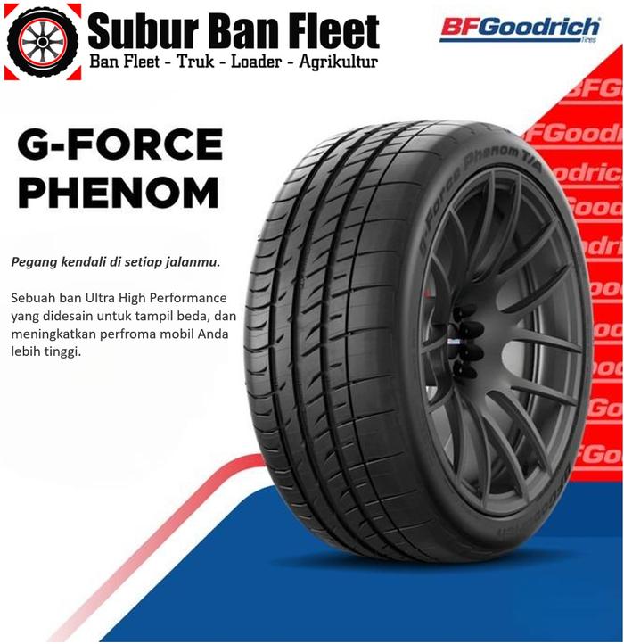 BF GOODRICH G-FORCE PHENOM T/A 245/40 R19 BAN MOBIL BMW 650 INFINITI Q50 TOYOTA ALPHARD NEW GS