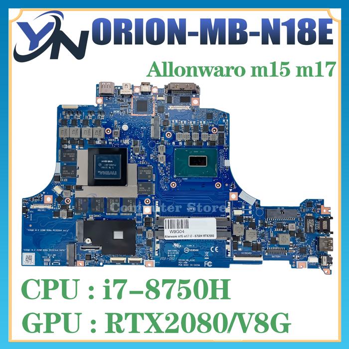 ORION_MB_N18E Mainboard For Dell Alienware M15 M17 TTKRP 0TTKRP CN-0TTKRP Laptop Motherboard With i5