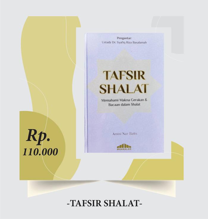 TAFSIR SHOLAT UST AMI NUR BAITS - BUKU TUNTUNAN SHOLAT AMI NUR BAITS - TATACARA SHOLAT - BUKU PANDUA