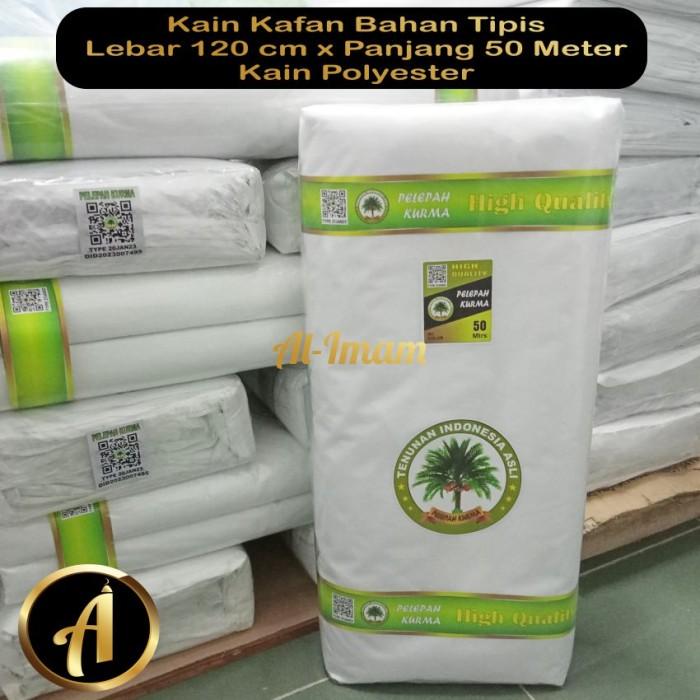 Dijual - Kain Kafan 1 Roll L-120cm x P-50 Meter Kain Tipis Cap Pelepah Kurma