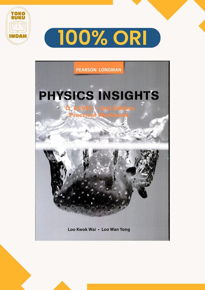 Physics Insight O Level (SECOND EDITION) | BUKU PELAJARAN BAHASA INGGRIS SCIENCE