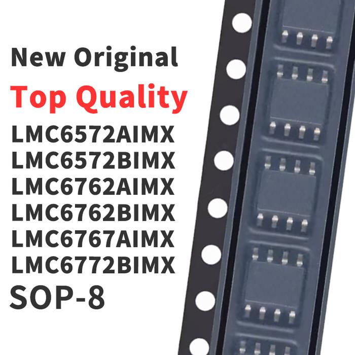 (10 Pieces) LMC6572AIMX LMC6572BIMX LMC6762AIMX LMC6762BIMX LMC6767AIMX LMC6772BIMX LMC6582AIMX LMC6