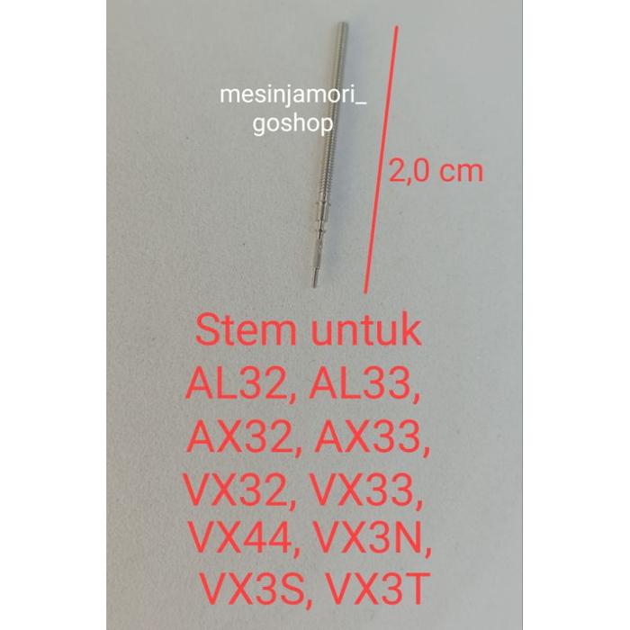 Stem AL32 AL33 VX32 VX00 VX01 VX36A, Y121, JS25, 1M, FS00, 6S10, VH63, 9T22, 9T33