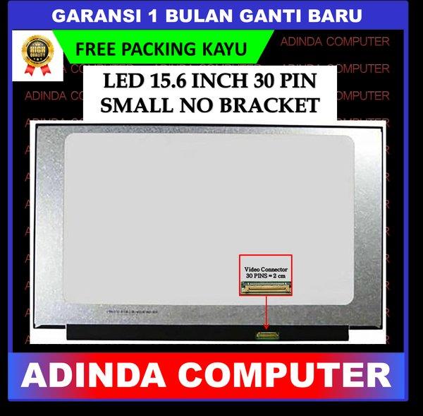 LCD LED Acer 15 Inch 15.6 Inch 30 pin Slim Small No Bracket