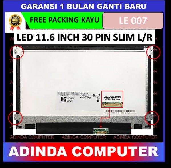 LCD LED 11.6 Inch 30 Pin Kanan Kiri