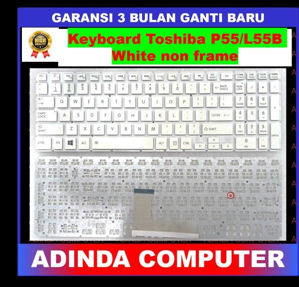 Keyboard Toshiba P55 L55B P55D-B P55t-B P55-C P55t-C Putih White non frame