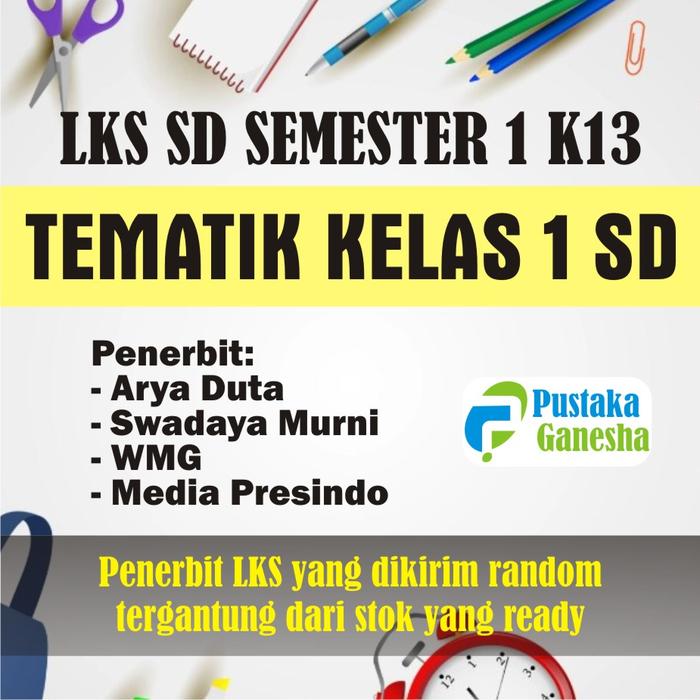 Buku LKS Tematik SD kelas 1 / 1SD Semester 1 Tema 1 2 3 4 Kurikulum 2013