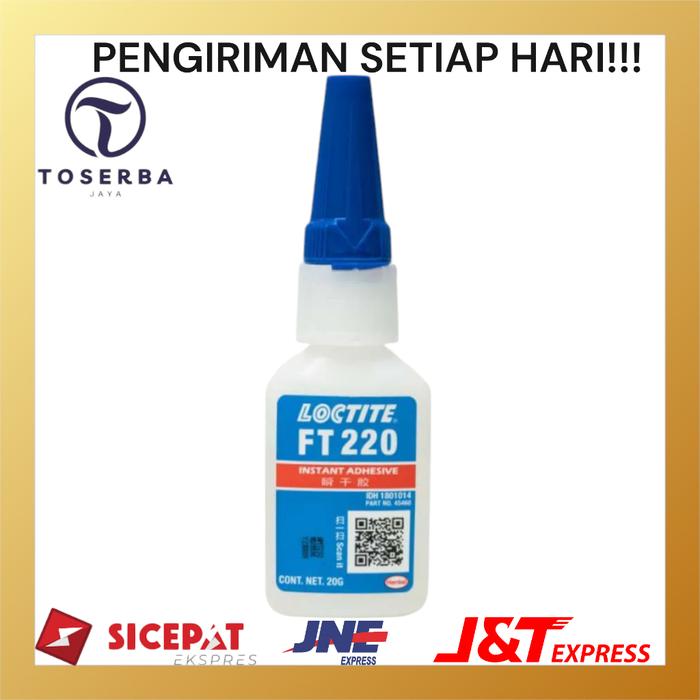 BEST LEM SEPATU LOCTITE FT220 20GRAM ORIGINAL - LOCTITE FT 220 20GR
