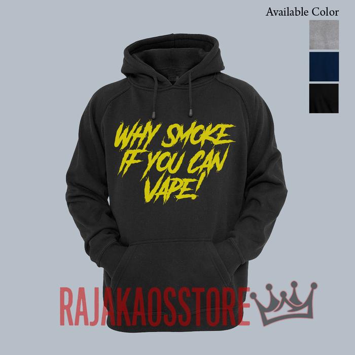 sweater/jaket/hoodie Vape why smoke 1