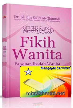 Fikih Wanita; Panduan Ibadah Wanita Lengkap & Praktis