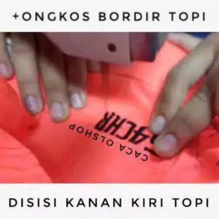 ONGKOS BIAYA TAMBAHAN BORDIR TOPI SISI KIRI KANAN
